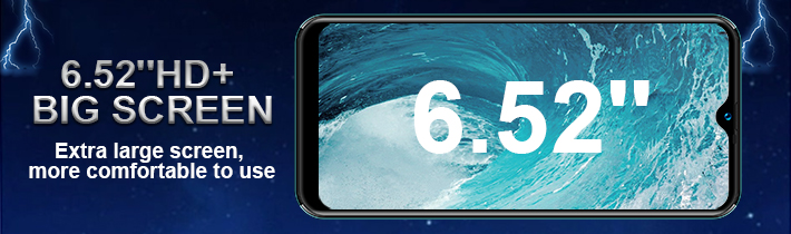 6.52''HD+ BIG SCREEN